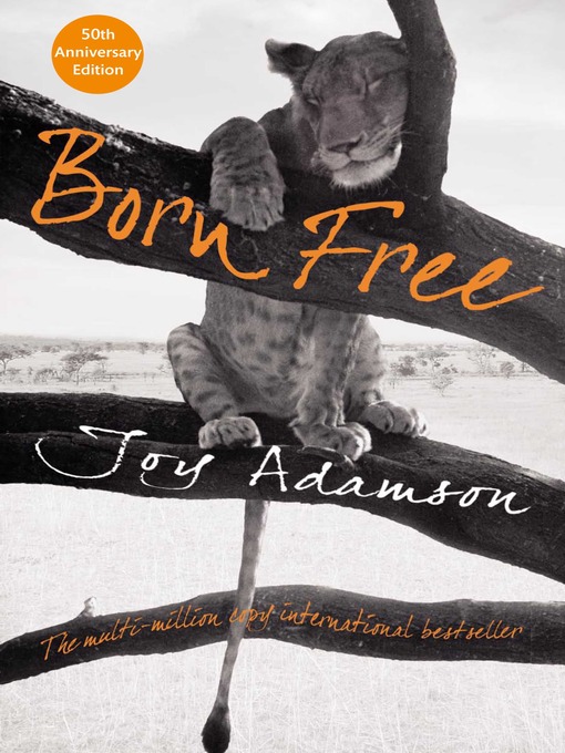 Title details for Born Free by Joy Adamson - Wait list